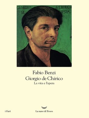 cover image of Giorgio de Chirico. La vita e l'opera